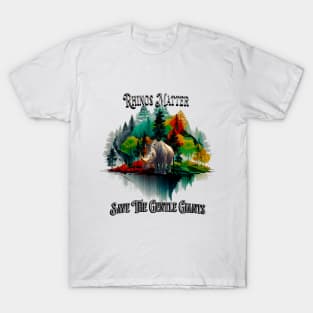 Rhinos Matter Save The Gentle Giants T-Shirt